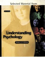 SELECTED MATERIAL FROM <em>UNDERSTANDING</em> PSYCHOLOGY SIXTH <em>EDITION</em>