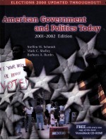 AMERICAN GOVERNMENT AND POLITICS TODAY 2001-<em>2002</em> <em>EDITION</em>