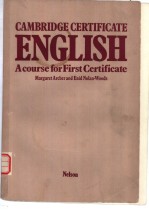 CAMBRIDGE CERTIFICATE ENGLISH A course <em>for</em> First Certificate Margaret Archer and Enid Nolan-Woods