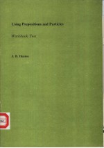 Using Prepositions and Parti<em>c</em>les Work<em>b</em>ook Two