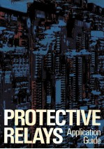 PROTECTIVE RELAYS APPLICATION <em>GUIDE</em>