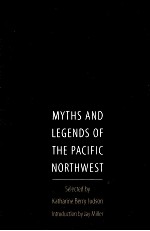<em>M</em>YTHS AND LEGENDS OF THE PA<e<em>m</em>>C</e<em>m</em>>IFI<e<em>m</em>>C</e<em>m</em>> NORTHWEST