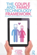 THE COUPLE AND FA<em>M</em>ILY TECHNOLOGY FRA<em>M</em>EWORK INTI<em>M</em>ATE RELATIONSHIPS IN A DIGITAL AGE