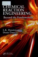 CHEMICAL REACTION <em>ENGINEERING</em> BEYOND THE FUNDAMENTALS