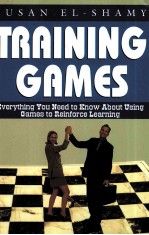 TRAINING GAMES:EVERYTHING YOU NEED TO KNOW <em>ABOUT</em> USING GAMES TO REINFORCE LEARNING