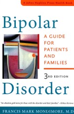 BIPOLAR DISORDER  A GUIDE <em>FOR</em> PATIENTS AND FAMILIES  THIRD EDIITON