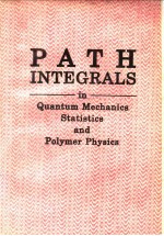 PATH INTEGRALS IN <em>QUANTUM</em> <em>MECHANICS</em> STATISTICS AND POLYMER PHYSICS