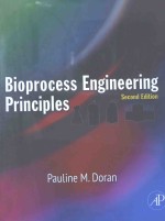 BIOPROCESS <em>ENGINEERING</em> <em>PRINCIPLES</em> SECOND EDITION