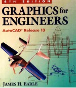 GRAPHICS <em>FOR</em> <em>ENGINEERS</em> AUTO CAD RELEASE 13 FOURTH EDITION