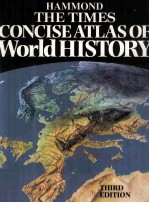 HAMMOND <em>THE</em> TIMES <em>CONCISE</em> ATLAS <em>OF</em> WORLD <em>HISTORY</em> THIRD <em>EDITION</em>