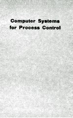 COMPUTER SYSTEMS <em>FOR</em> <em>PROCESS</em> CONTROL