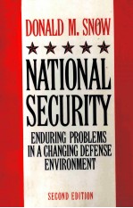 NATIONAL SECURITY:ENDURING PROBLE<em>M</em>S IN A CHANGING DEFENSE ENVIRON<em>M</em>ENT SECOND EDITION