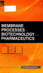 MENBRANE PROCESSES <em>IN</em> BIOTECHNOLOGY <em>AND</em> PHARMACEUTICS