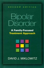 <em>BI</em>POLAR DISORDER  A FAMILY-FOCUSED  TREATMENT APPROACH  SECOND EDITION