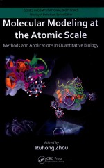 MOLECULAR MODELING AT THE ATOMIC SCALE  <em>METHODS</em> AND APPLICATIONS IN QUANTITATIVE BIOLOGY