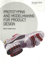 Prototyping <em>and</em> Modelmaking <em>for</em> Product Design