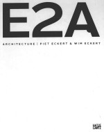 E<em>2A</em> ARCHITECTURE PIET ECKERT & WIM ECKERT
