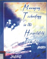 MANAGING TECHNOLOGY IN <em>THE</em> HOSPITALITY INDUSTRY <em>FOURTH</em> <em>EDITION</em>