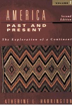 AMERICA PAST & PRESENT SECOND <em>EDITION</em> VOLUME I THE EXPLORATION <em>OF</em> A CONTINENT
