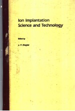 Ion Implantation <em>Science</em> and <em>Technology</em>