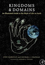 KIN<em>G</em>DOMS & DOMAINS  AN ILLUSTRATED <em>G</em>UIDE TO THE PHYLA OF LIFE ON EARTH