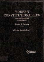 MODERN CONSTITUTIONAL <em>LAW</em> CASES AND NOTES FIFTH <em>EDITION</em>