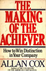 <em>THE</em> MAKING <em>OF</em> <em>THE</em> ACHIEVER:<em>HOW</em> <em>TO</em> WIN DI<em>S</em>TINCTION IN <em>YOUR</em> COMPANY