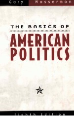 THE BASICS <em>OF</em> AMERICAN POLITICS EIGHTH <em>EDITION</em>