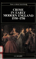 CRIME <em>IN</em> EARLY MODERN ENGLAND 1550-1750