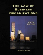 <em>THE</em> <em>LAW</em> <em>OF</em> BUSINESS ORGANIZATIONS FIFTH <em>EDITION</em>
