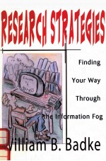 <em>RESEARCH</em> STRATEGIES:FINDING <em>YOUR</em> WAY THROUGH THE INFORMATION FOG