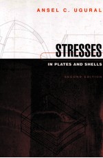 STRESSES <em>IN</em> PLATES AND SHELLS SECOND EDITION