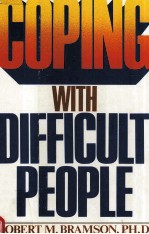 COPING WITH <em>D</em>IFFICULT PEOPLE