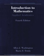 <em>INTRODUCTION</em> TO M<em>A</em>THEM<em>A</em>TICS-<em>A</em>PPLIED <em>A</em>C<em>A</em>DEMICS FOURTH <em>EDITION</em>