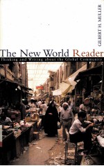 THE NEW WORLD READER THINKING AND WRITING <em>ABOUT</em> THE GLOBAL COMMUNITY