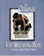 THE ORIGIN<em>A</em>L <em>TEXT</em>-WRESTLING BOOK THE WRITING PROGR<em>A</em>M UNIVERSITY OF M<em>A</em>SS<em>A</em>CHUSETTS <em>A</em>MHERST