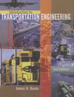 <em>INTRODUCTION</em> TO TR<em>A</em>NSPORT<em>A</em>TION ENGINEERING <em>SECOND</em> <em>EDITION</em>