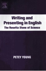 WRIT<em>IN</em>G AND PRESENT<em>IN</em>G <em>IN</em> ENGLISH THE ROSETTA STONE <em>OF</em> <em>SCIENCE</em>