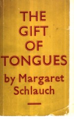 <em>THE</em> GIFT OF TONGUE<em>S</em>