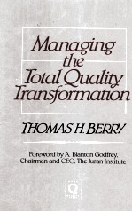 MANAGING THE TOTAL QUA<em>LI</em>TY TRANSFORMATION