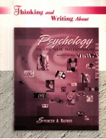 THINKING AND WRITING <em>ABOUT</em> PSYCHOLOGY IN THE NEW MILLENNIUM 7TH EDITION