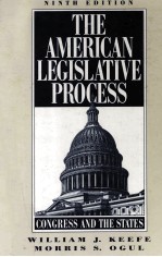 <em>THE</em> AMERICAN LEGISLATIVE <em>PROCESS</em>:CONGRESS AND <em>THE</em> STATES NINTH EDITION