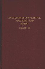 ENCYCLOPEDIA <em>OF</em> PLASTICS POLYMERS AND RES<em>IN</em>S <em>VOLUME</em> III