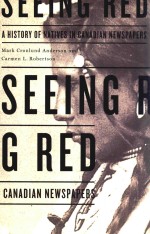 SEE<em>IN</em>G RED A HISTORY <em>OF</em> NATIVER <em>IN</em> CANADIAN NEWSPAPERS