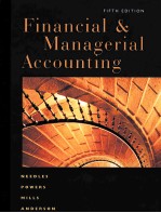 FINANCIAL & MANAGERIAL ACCOUNTING <em>FIFTH</em> <em>EDITION</em>