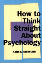 HOW TO THINK STRAIGHT <em>ABOUT</em> PSYCHOLOGY FIFTH EDITION