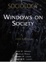 SO<em>C</em>IOLOGY:<em>W</em>INDO<em>W</em>S ON SO<em>C</em>IETY FIFT<em>H</em> EDITION