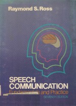 SPEECH <em>COMMUNICATION</em> FUNDAMENTALS AND PRACTICE SEVENTH <em>EDITION</em>