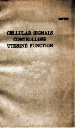 CELLULAR SIGNALS <em>CONTROL</em>LING UTERINE FUNCTION