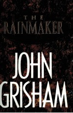 <em>THE</em> RAINMAKER JOHN GRI<em>S</em>HAM